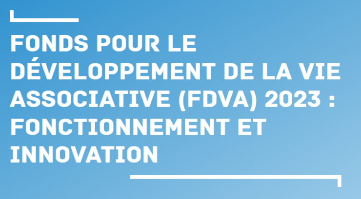 Fonds pour le Développement de la Vie Associative - Volet Fonctionnement et Innovations