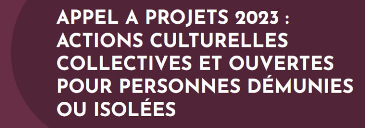 Appel à Projets « Actions culturelles, collectives et ouvertes pour personnes âgées démunies ou isolées » - Fondation Petits Frères Pauvres