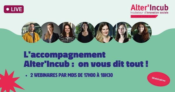 [Webinaire] Réunion d&rsquo;information sur le dispositif d&rsquo;accompagnement Alter&rsquo;Incub
