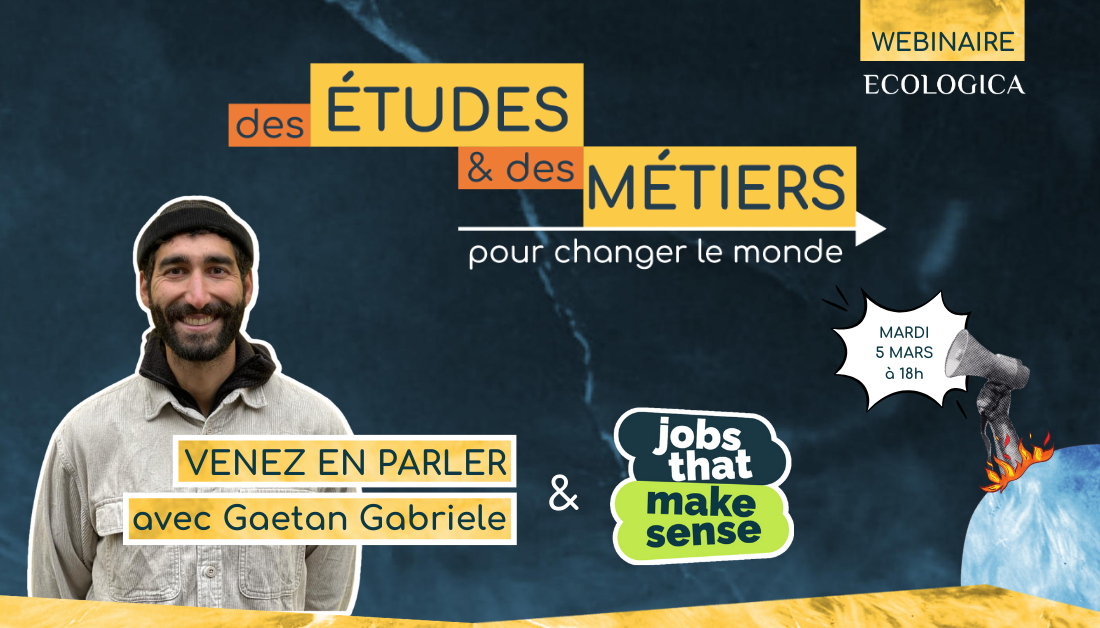 Webinaire Ecologica : Des études et des métiers pour changer le monde !