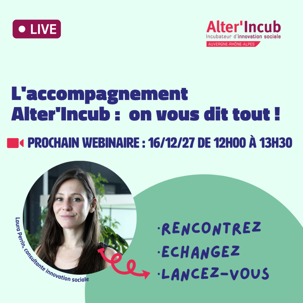 Webinaire d&rsquo;information : lancez votre projet à impact | Alter&rsquo;Incub