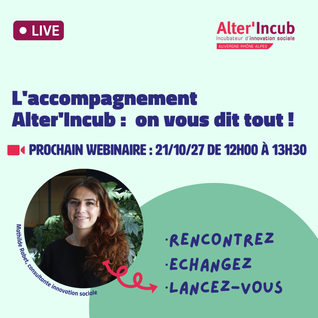 Webinaire d&rsquo;information : lancez votre projet à impact | Alter&rsquo;Incub