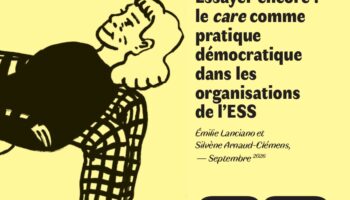 [Carnet de la chaire ESS] Essayer encore : le care comme pratique démocratique dans les organisations de l’ESS